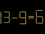 Thử tài IQ: Di chuyển một que diêm để 13-9=6 thành phép tính đúng