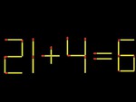 Thử tài IQ: Di chuyển một que diêm để 21+4=6 thành phép tính đúng