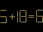 Thử tài IQ: Di chuyển một que diêm để 5+18=6 thành phép tính đúng