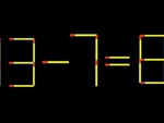 Thử tài IQ: Di chuyển một que diêm để 13-7=8 thành phép tính đúng