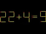 Thử tài IQ: Di chuyển một que diêm để 22+4=9 thành phép tính đúng