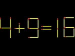 Thử tài IQ: Di chuyển một que diêm để 4+9=16 thành phép tính đúng