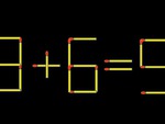 Thử tài IQ: Di chuyển một que diêm để 8+6=5 thành phép tính đúng