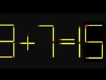 Thử tài IQ: Di chuyển một que diêm để 3+7=15 thành phép tính đúng