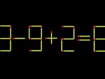 Thử tài IQ: Di chuyển một que diêm để 3-9+2=8 thành phép tính đúng