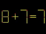 Thử tài IQ: Di chuyển một que diêm để 8+7=7 thành phép tính đúng