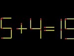 Thử tài IQ: Di chuyển một que diêm để 5+4=19 thành phép tính đúng