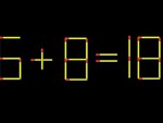 Thử tài IQ: Di chuyển một que diêm để 6+8=18 thành phép tính đúng