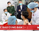 Đọc báo cùng bạn 24-2: Người Việt sẽ được tiêm vắcxin COVID-19 miễn phí