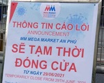 Siêu thị Mega Market An Phú tạm đóng cửa do liên quan ca COVID-19