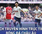 Lịch trực tiếp bóng đá châu Âu 26-9: Arsenal - Tottenham, Barca và Juventus thi đấu