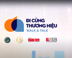 Talkshow Đi cùng thương hiệu: Khám phá 1.001 kinh nghiệm xây dựng thương hiệu