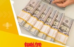 Tin tức sáng 23-10: Giá USD 'chợ đen' cao nhất trong hơn một tháng qua