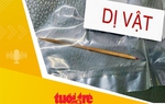 Tin tức sáng 10-6: Hai cháu bé nuốt tăm xỉa răng, phải nhập viện