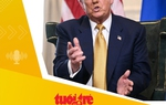 Tin tức sáng 28-7: Ông Trump tiếp tục nói về xung đột Thái Lan - Campuchia