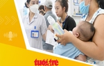 Tin tức sáng 25-8: Bác sĩ cảnh báo vi rút RSV gây bệnh đường hô hấp nguy hiểm ở trẻ nhỏ