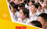 Tin tức sáng 17-9: Triển khai miễn học phí, hỗ trợ bữa trưa cho học sinh, kiểm tra các khoản thu đầu năm