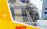 Tin tức sáng 11-5: Lần đầu tiên Việt Nam có thể tự sản xuất sorbitol quy mô công nghiệp