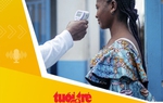 Tin tức sáng 31-5: Tổng giám đốc WHO tới tâm dịch Ebola ở CHDC Congo