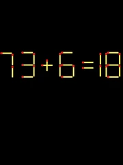 Thử tài IQ: Di chuyển một que diêm để 73+6=18 thành phép tính đúng