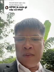 'HDPE là ngon luôn' tự dưng nổi rần rần sáng nay