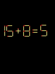 Thử tài IQ: Di chuyển một que diêm để 15+8=5 thành phép tính đúng