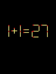 Thử tài IQ: Di chuyển một que diêm để 1+1=27 thành phép tính đúng