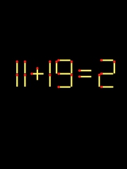 Thử tài IQ: Di chuyển một que diêm để 11+19=2 thành phép tính đúng
