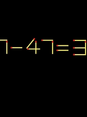 Thử tài IQ: Di chuyển một que diêm để 7-47=3 thành phép tính đúng