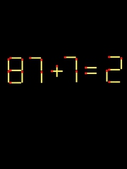 Thử tài IQ: Di chuyển một que diêm để 87+7=2 thành phép tính đúng