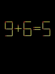 Thử tài IQ: Di chuyển một que diêm để 9+6=5 thành phép tính đúng