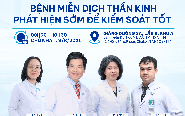 ‘Bệnh lý miễn dịch thần kinh - Phát hiện sớm để điều trị tốt’