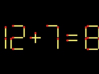 Thử tài IQ: Di chuyển một que diêm để 12+7=8 thành phép tính đúng