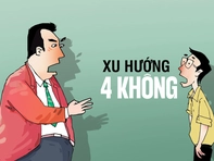 '10 khó' khi giải quyết trào lưu '4 không'