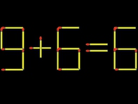 Thử tài IQ: Di chuyển một que diêm để 9+6=6 thành phép tính đúng