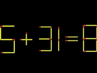 Thử tài IQ: Di chuyển một que diêm để 5+31=8 thành phép tính đúng