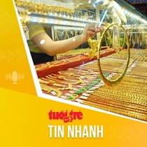 Tin tức sáng 12-6: Đề xuất mới về quản lý chất lượng vàng