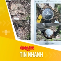 Tin tức sáng 2-8: Tim danh tính nạn nhân trong vườn xà cừ ở Đồng Nai, có đồng hồ đeo tay, quần đùi CLB Chelsea