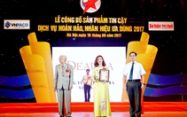 Vinh danh 'Sản phẩm tin cậy, Dịch vụ hoàn hảo 2017'