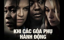 Các bà góa hành động và mảng tối 'giấc mơ Mỹ'