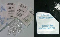 Nguy cơ mù mắt khi trẻ tiếp xúc với gói chống ẩm
