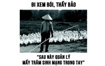 Bộ ảnh hài: Tương lai đúng như... lời thầy bói phán!