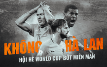 Không Hà Lan hội hè World Cup bớt miên man