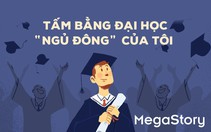 Tấm bằng đại học 'ngủ đông' của tôi