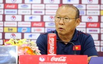 HLV Park Hang Seo: Tôi không hài lòng về kết quả, tôi chuẩn bị để thắng trận