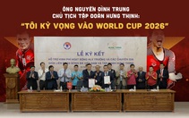 Ông Nguyễn Đình Trung - Chủ tịch Tập đoàn Hưng Thịnh: 'Tôi kỳ vọng vào World Cup 2026'