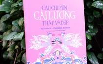 Thời vàng son của cải lương lên sách 'Thật và Đẹp'
