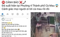 Thông tin 'người mặt đen' đến Cà Mau, Hà Tĩnh đều sai sự thật