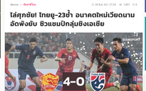 Báo Thái Lan: 'U23 Thái Lan bầm dập trước thế hệ tương lai của Việt Nam'