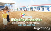 FCV: FrieslandCampina VN - từ học bổng Đèn Đom Đóm đến hành trình vì một VN vươn cao, vượt trội